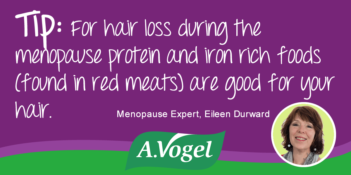 For more tips & advice on hair loss during the menopause visit the A.Vogel Menopause Health Hub